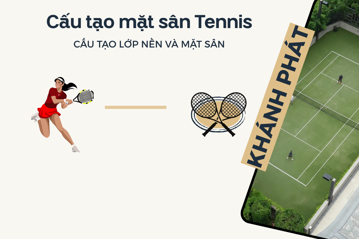 Cấu Tạo Mặt Sân Tennis: Chi Tiết Lớp Nền Và Mặt Sân