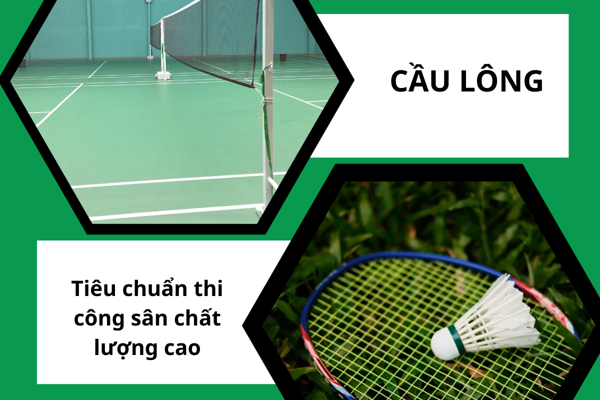 Tiêu Chuẩn và Quy Trình Thi Công Sân Cầu Lông Chất Lượng Cao