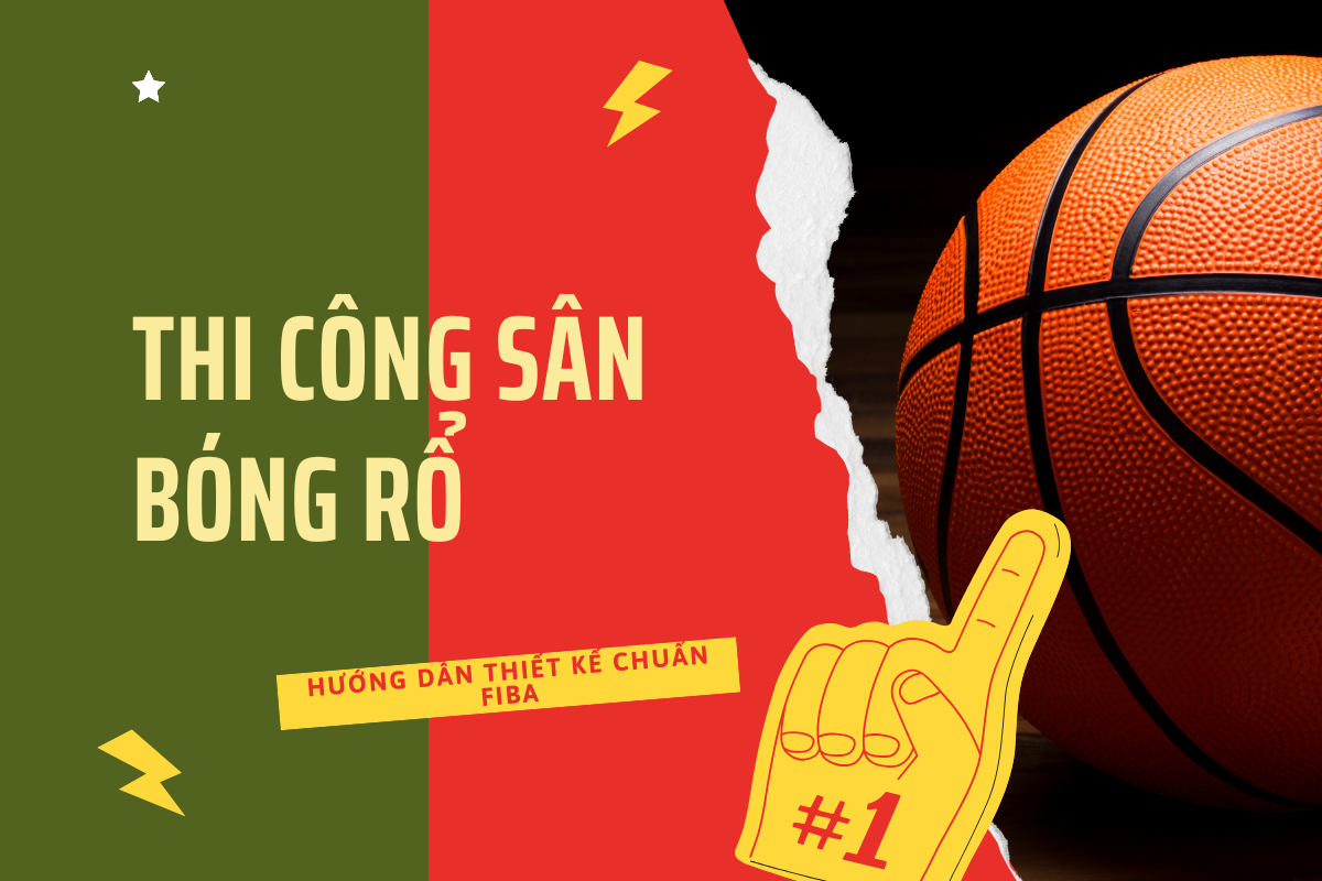 Kích Thước Sân Bóng Rổ Tiêu Chuẩn – Hướng Dẫn Thiết Kế Chuẩn FIBA